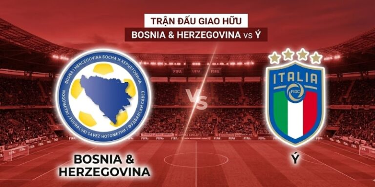 Nhận Định Trận Đấu Bosnia & Herzegovina Vs Ý 1H45 Ngày 01/04 7 Nhận Định Trận Đấu Bosnia & Herzegovina Vs Ý 1H45 Ngày 01/04