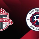 Nhận Định New England Revolution Vs Toronto FC Lúc 06H30 Ngày 23/07 - Giải Nhà Nghề Mỹ